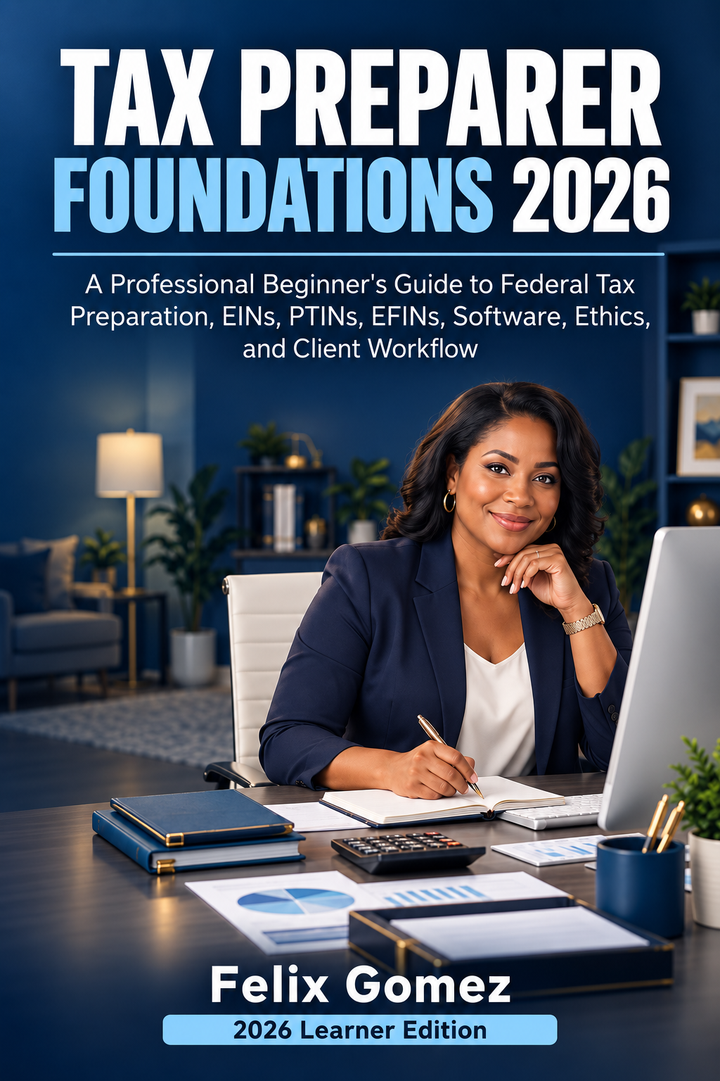 Tax Preparer Foundations 2026 – Complete Training Guide